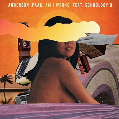 Anderson.Paak ft. ScHoolboy Q – ” Am I Wrong” (Audio)