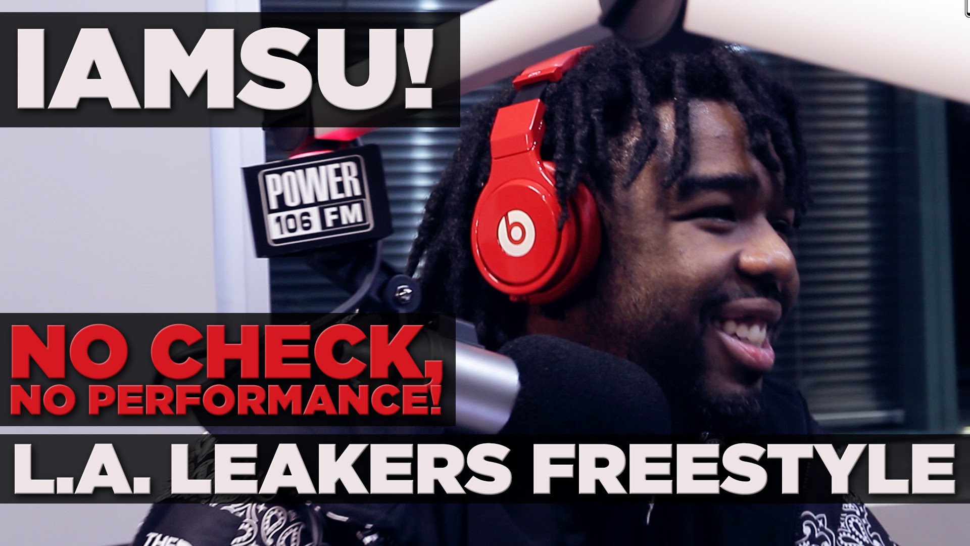 IAMSU – ‘No Check, No Performance’ (L.A. Leakers Freestyle) (Video)