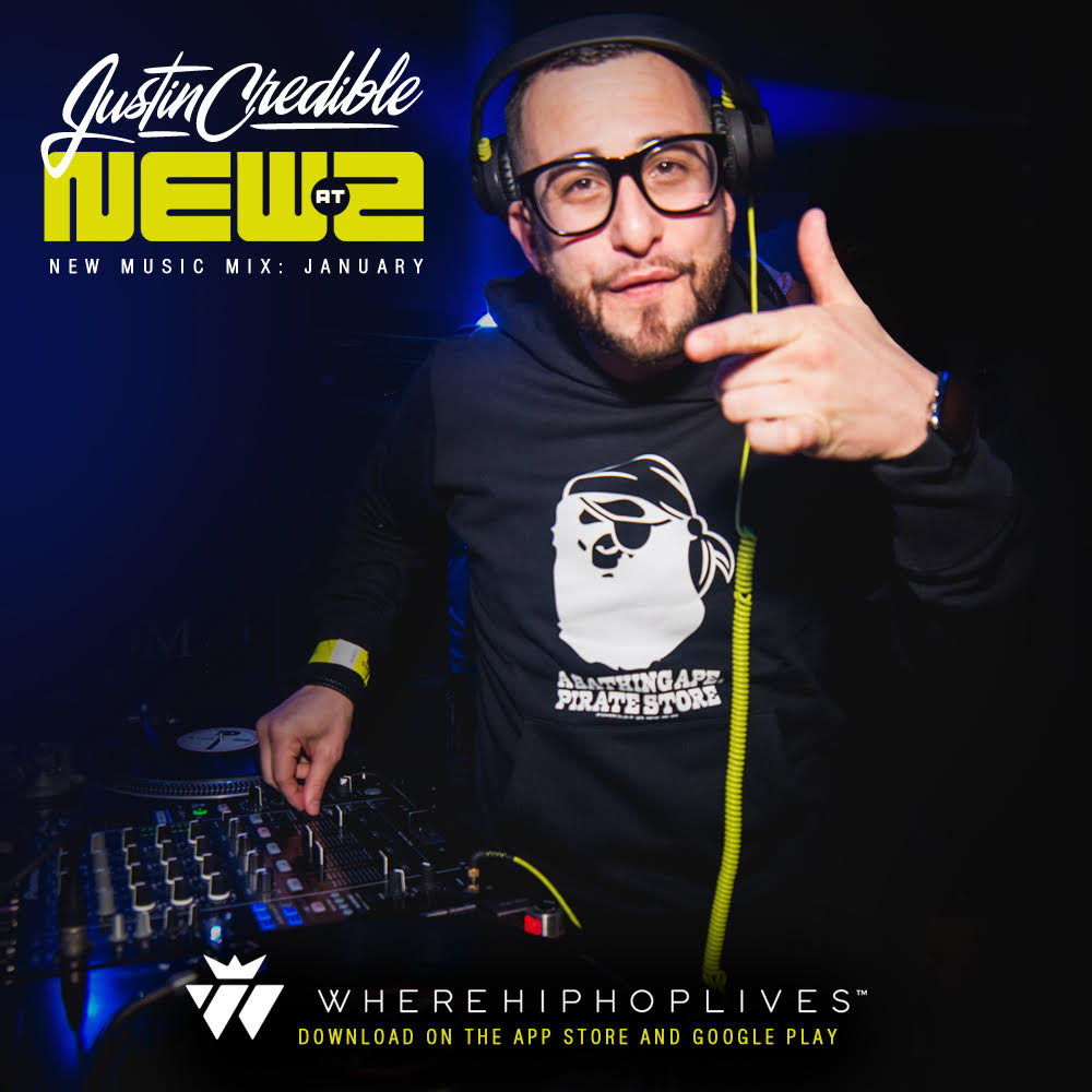 Justin Credible’s New @ 2 Where Hip Hop Lives App Mix: January