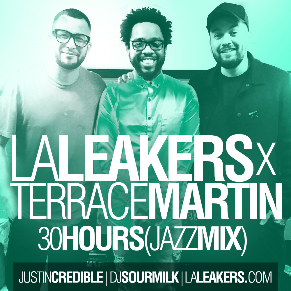 L.A. Leakers x Terrace Martin – 30 Hours (Jazz Mix) (Audio)