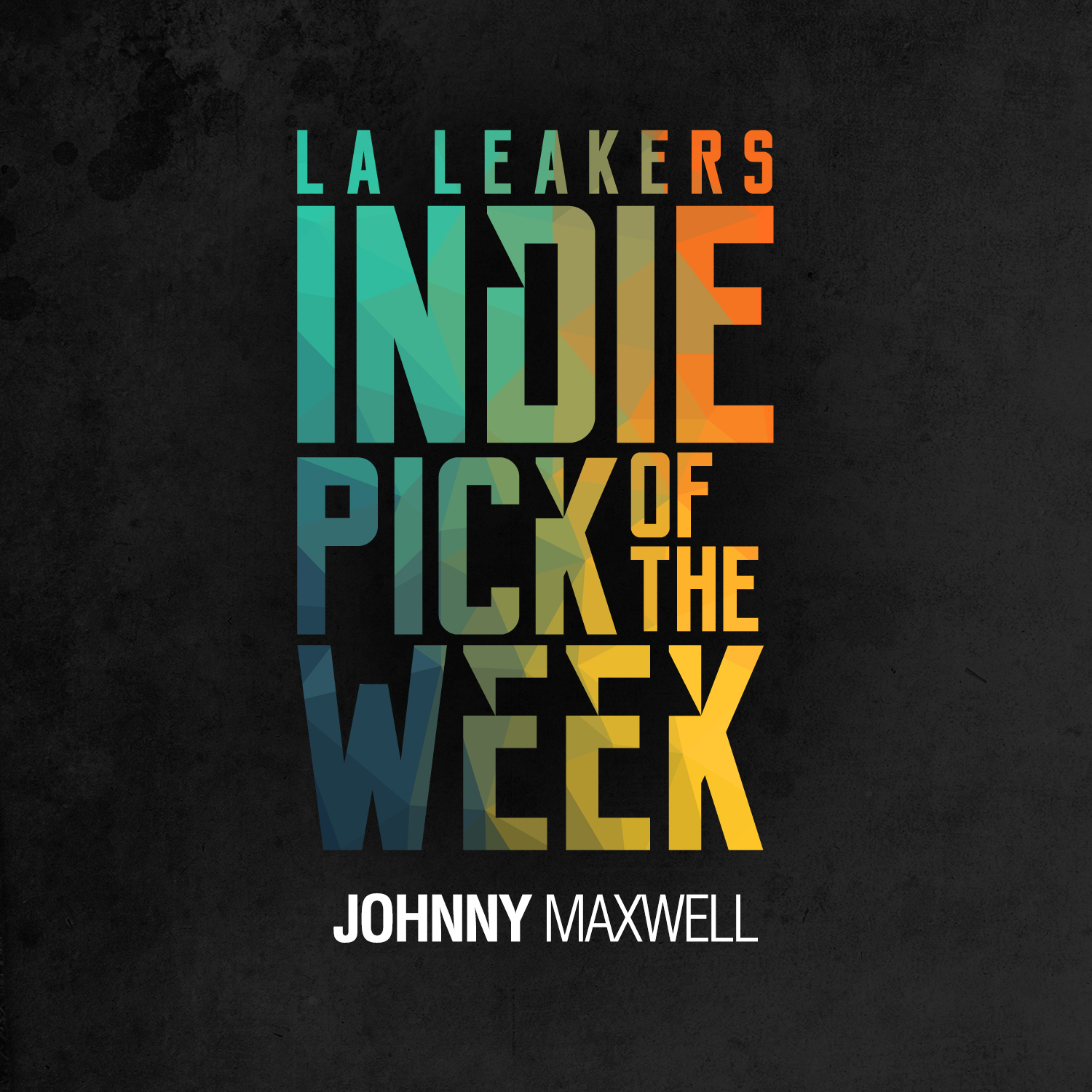 L.A. Leakers Indie Pick Of The Week : Johnny Maxwell