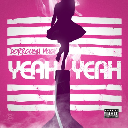 Dorrough – “Yeah Yeah” (Audio)