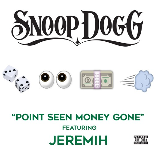 Snoop Dogg ft. Jeremih – “Point Seen Money Gone” (Audio)