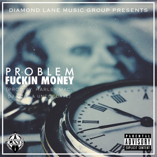 Problem – “F*ckin Money” (Audio)