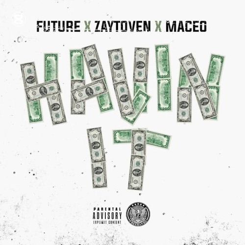 Future X Zaytoven & Maceo – “Havin It” (Audio)