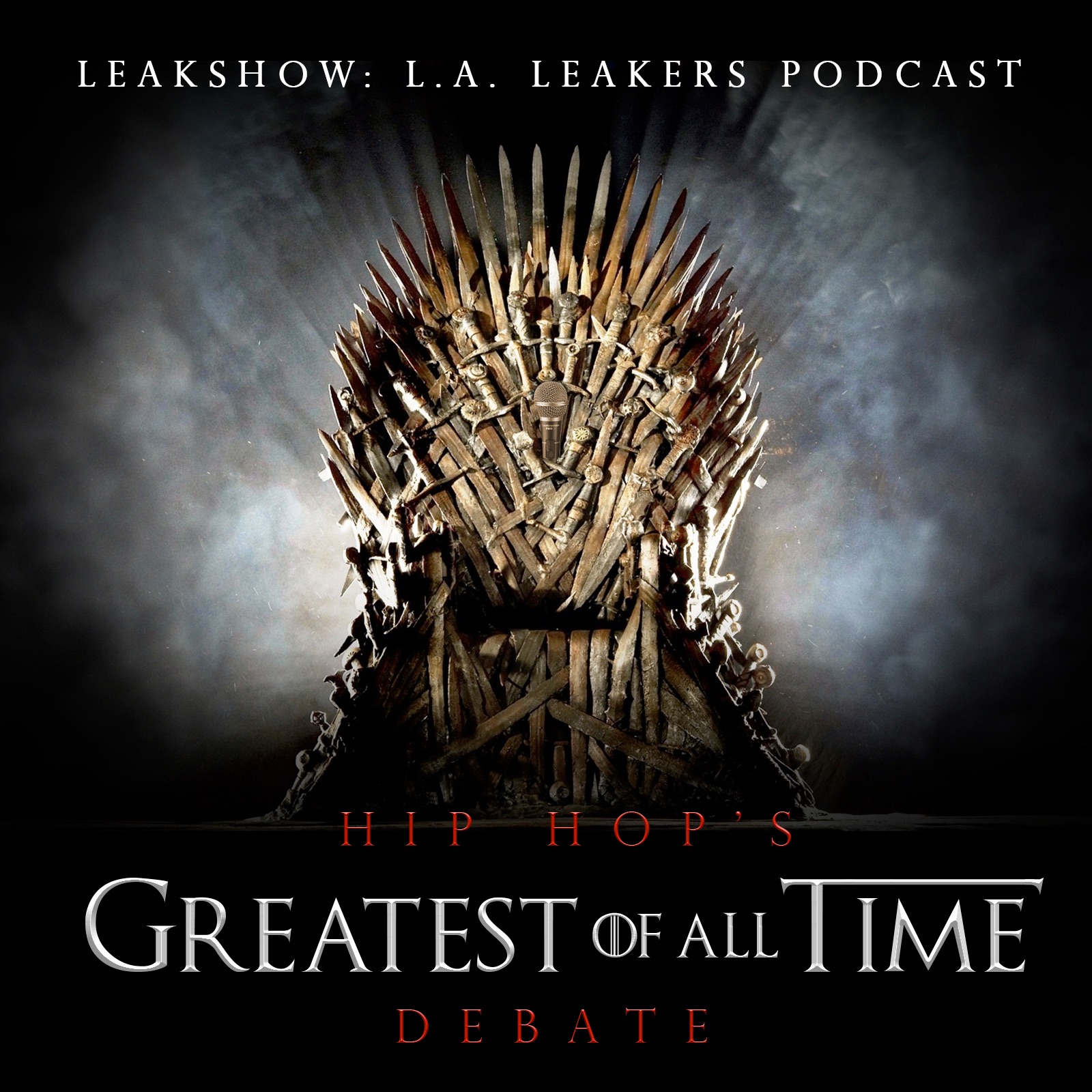 The L.A. Leakers Podcast – “Hip Hop’s G.O.A.T. Debate” (Podcast)