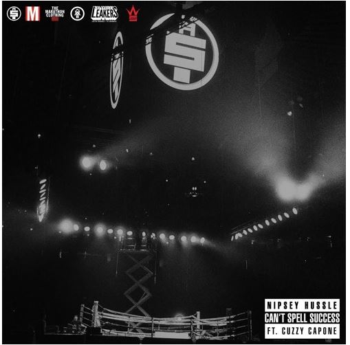 #MarathonMondays: Nipsey Hussle – “Can’t Spell Success” Feat. Cuzzy Capone [AUDIO]