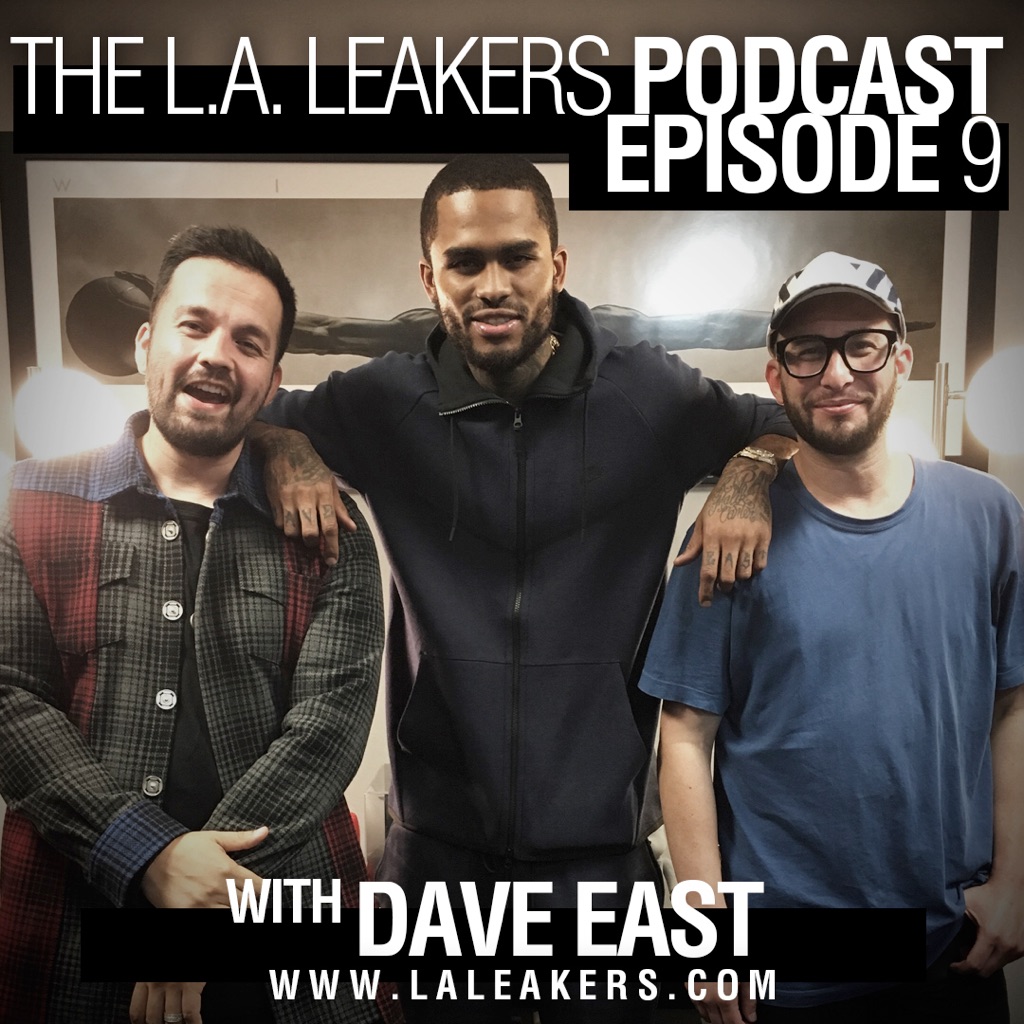 The L.A. Leakers Podcast Ep. 9 w/ Dave East (Podcast)