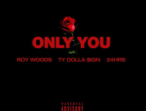 roy-woods-ty-dolla-24-only-you
