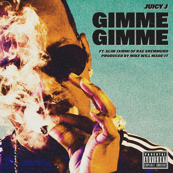 New Music: Juicy J – “Gimmie Gimmie” Feat. Slim Jxmmi [LISTEN]