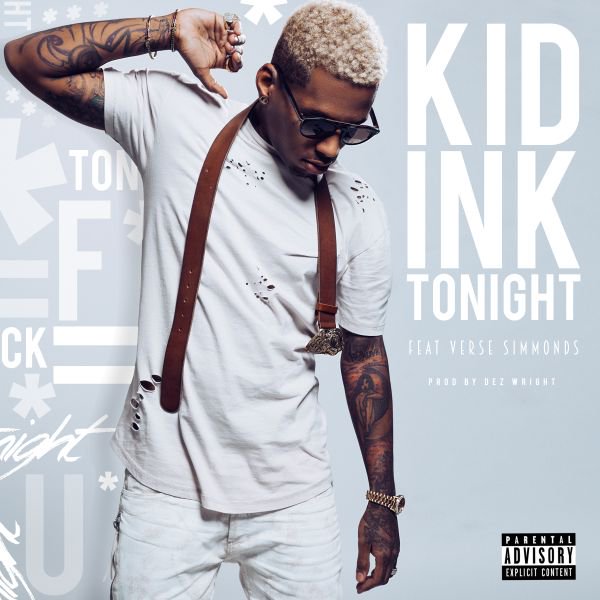 New Music: Kid Ink – “Tonight” Feat. Verse Simmonds [LISTEN]