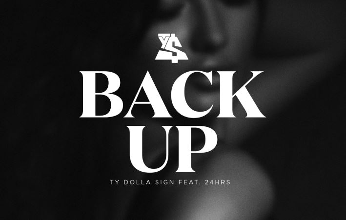 New Music: Ty Dolla $ign – “Back Up” Feat. 24hrs [LISTEN]