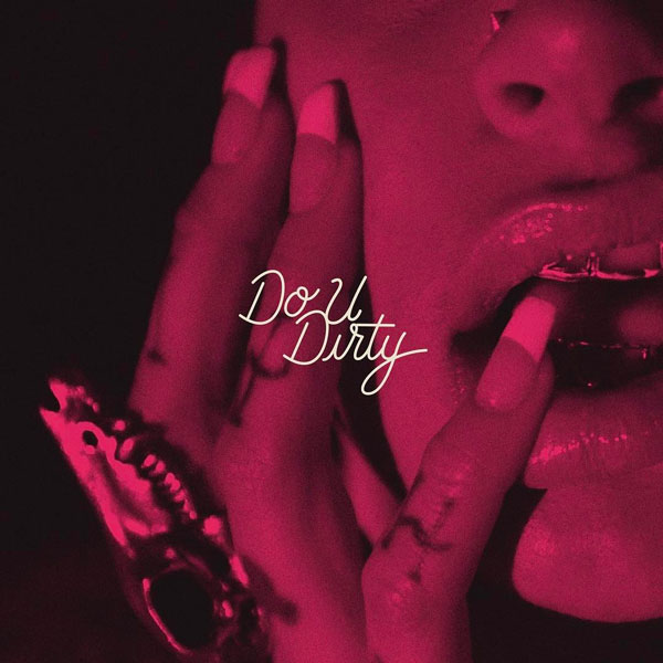 New Music: Kehlani – “Do U Dirty” [LISTEN]