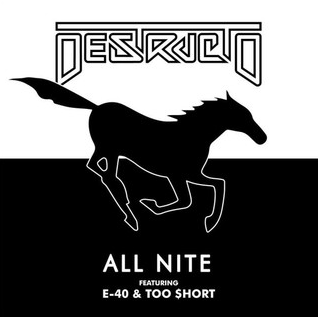 New Song: Destructo- All Nite ft. E.40 and Too Short