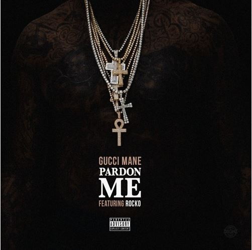 New Music: Gucci Mane – “Pardon Me” Feat. Rocko [LISTEN]