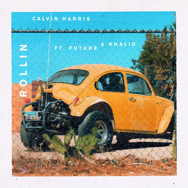 New Music: Calvin Harris – “Rollin” Feat. Future & Khalid [LISTEN]
