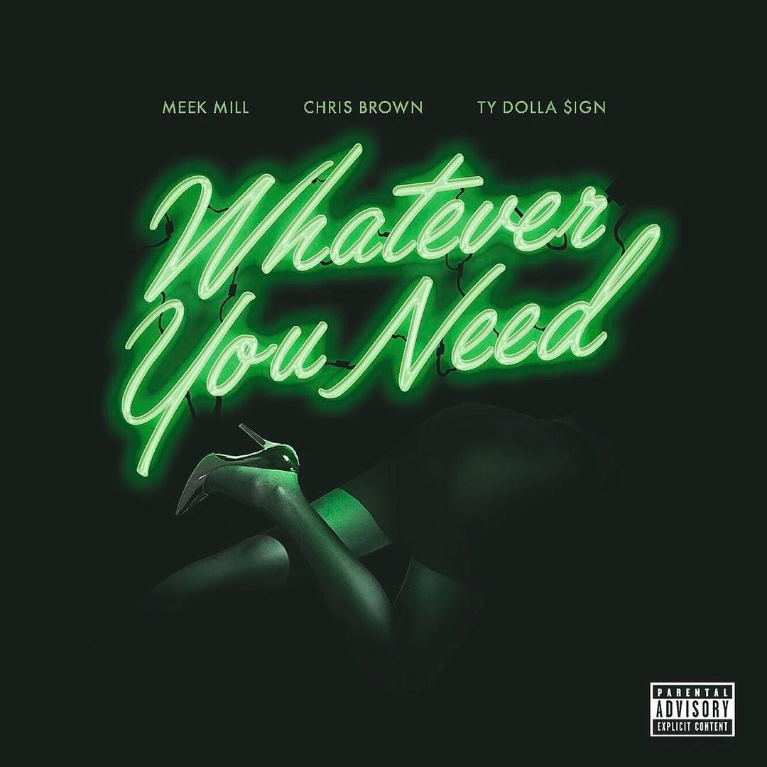 New Music: Meek Mill – “Whatever You Need” Feat. Chris Brown & Ty Dolla $ign [LISTEN]