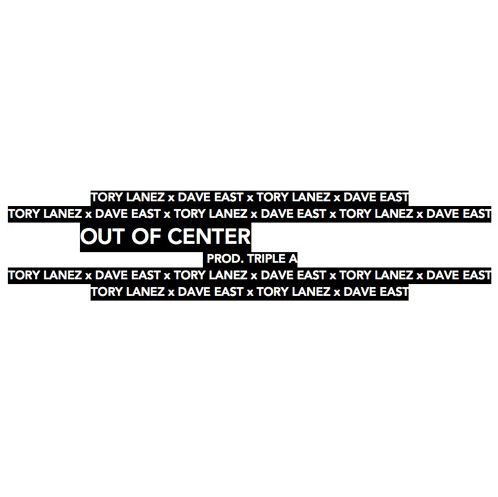 New Music: Tory Lanez – “Out Of Center” Feat. Dave East [LISTEN]