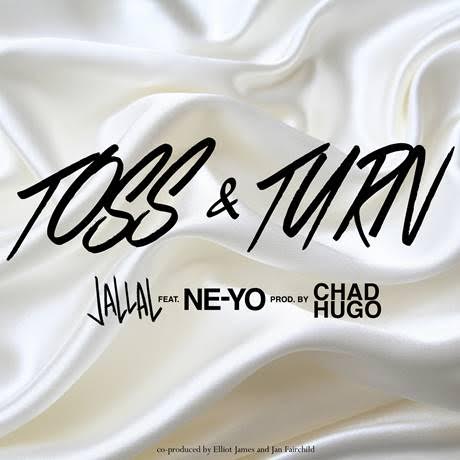 New Music: Jallal – “Toss & Turn” Feat. Ne-Yo [LISTEN]