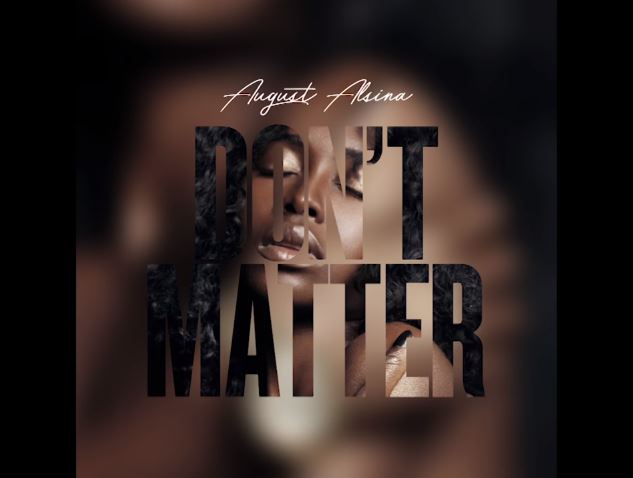 New Music: August Alsina – “Don’t Matter” [LISTEN]