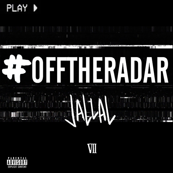 Jallal Releases ‘Off The Radar’ Mixtape W/ Features From Lil Wayne, 2 Chainz & Others [STREAM]