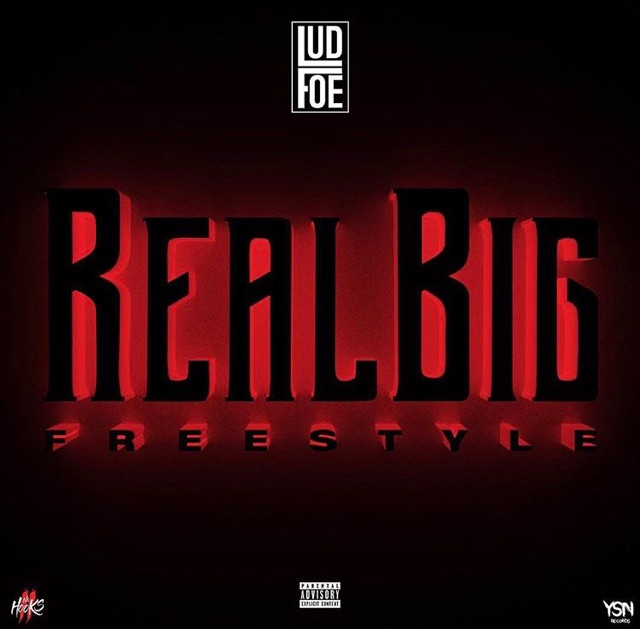 New Music: Lud Foe – “Real Big” [LISTEN]