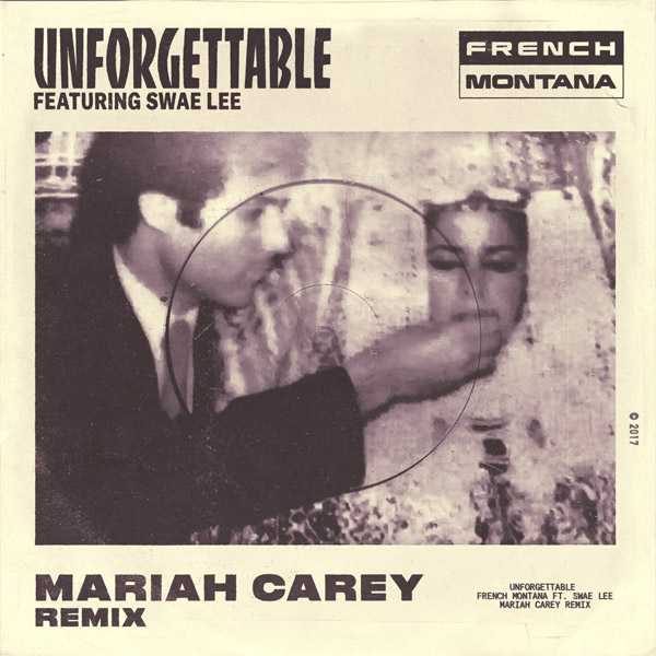 New Music: French Montana – “Unforgettable (Mariah Carey Remix)” Feat. Swae Lee & Mariah Carey [LISTEN]