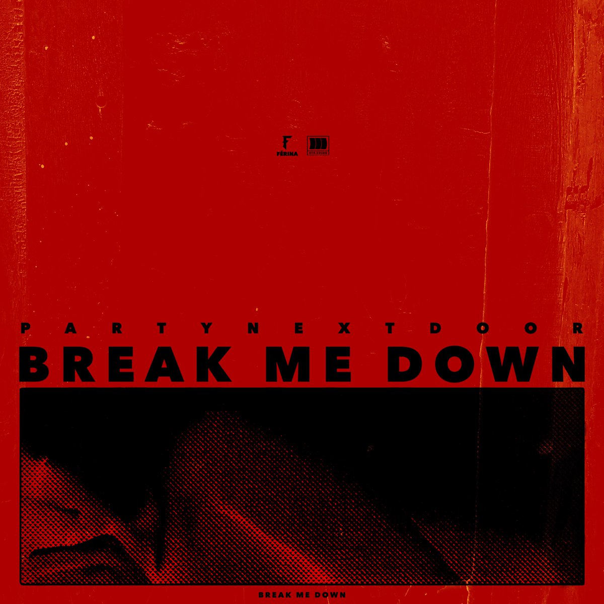 New Music: PARTYNEXTDOOR – “Break Me Down” [LISTEN]