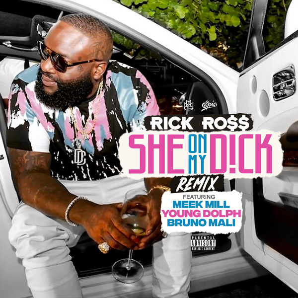 New Music: Rick Ross – “She On My D**k (Remix)” Feat. Meek Mill, Young Dolph & Bruno Mali [LISTEN]