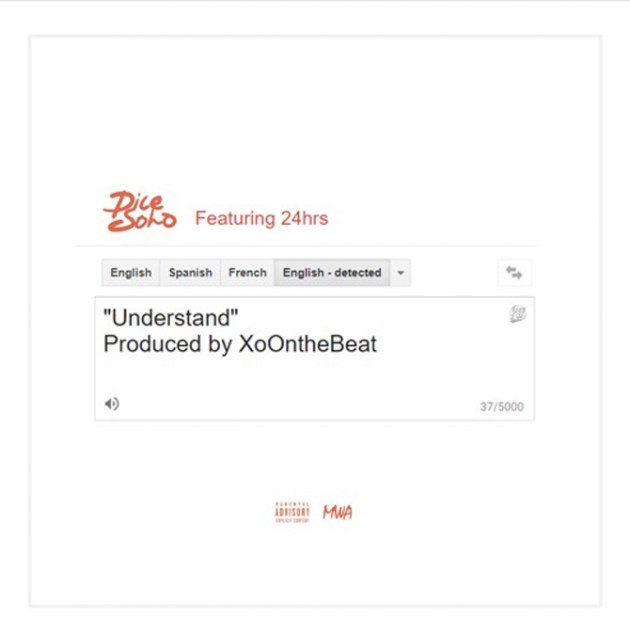 New Music: Dice Soho – “Understand” Feat. 24hrs [LISTEN]