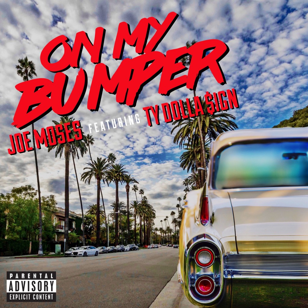 New Music: Joe Moses – “On My Bumper” Feat. Ty Dolla $ign [LISTEN]