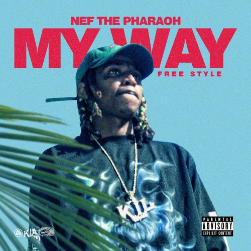New Music: Nef The Pharaoh – “My Way (Freestyle)” [LISTEN]