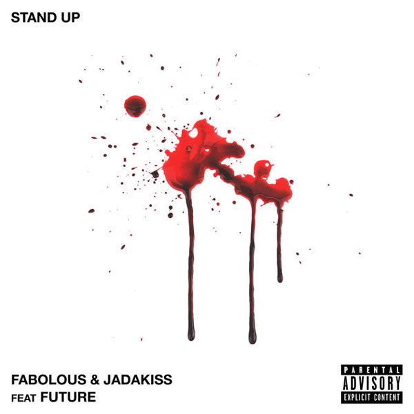 New Music: Fabolous & Jadakiss – “Stand Up” Feat. Future [LISTEN]