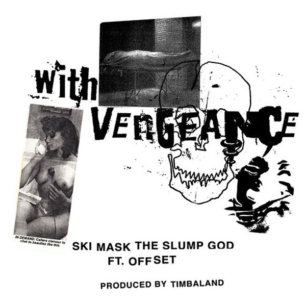 New Music: Ski Mask The Slump God – “With Vengeance” Feat. Offset [LISTEN]