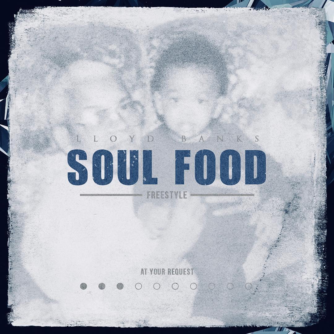 New Music: Lloyd Banks – “Soul Food (Freestyle)” [LISTEN]