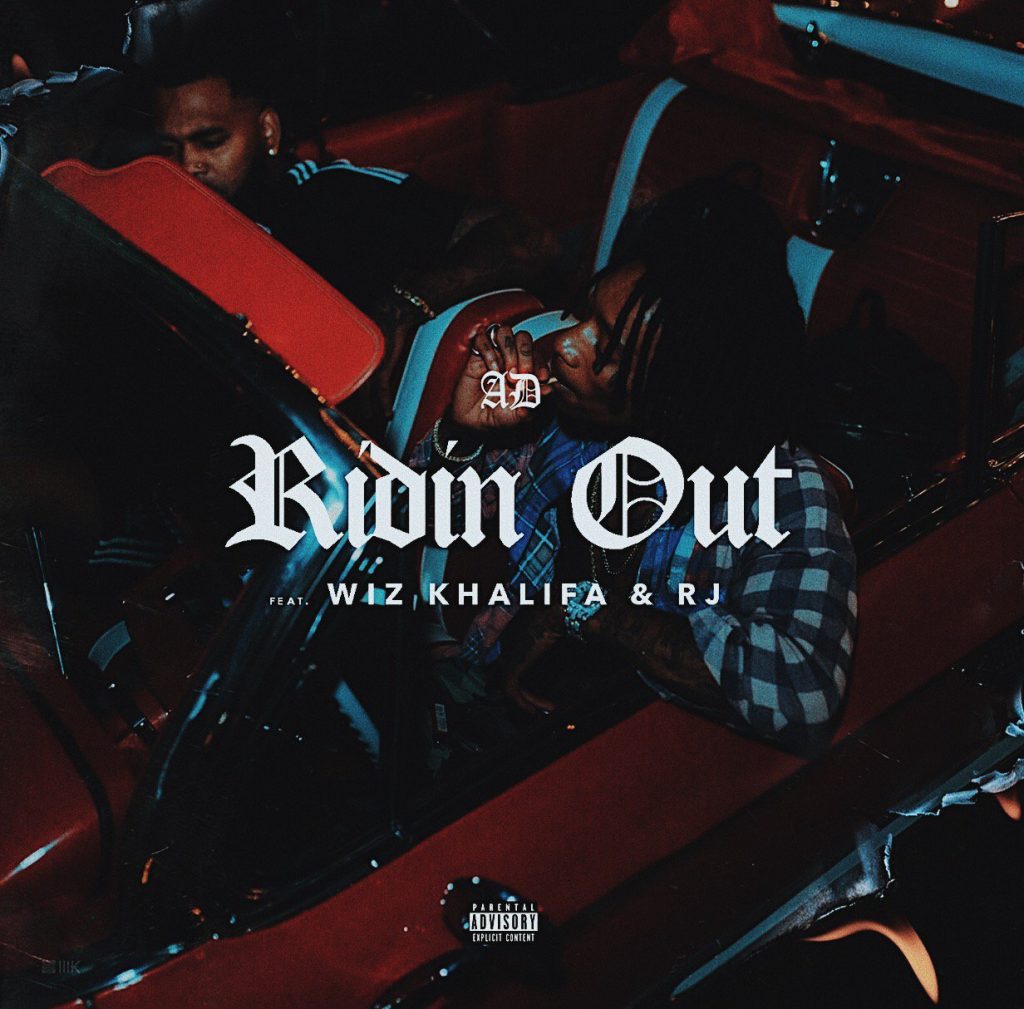 New Music: AD – “Ridin Out” Feat. Wiz Khalifa & RJ [LISTEN]
