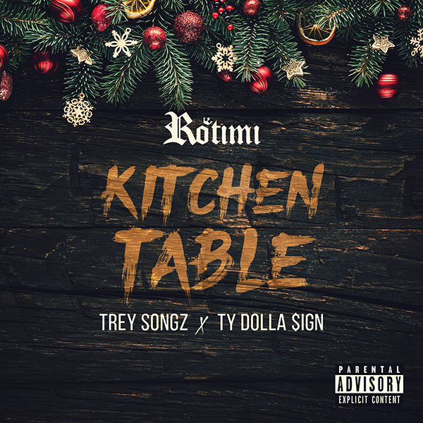 New Music: Rotimi – “Kitchen Table (Remix)” Feat. Trey Songz & Ty Dolla $ign [LISTEN]