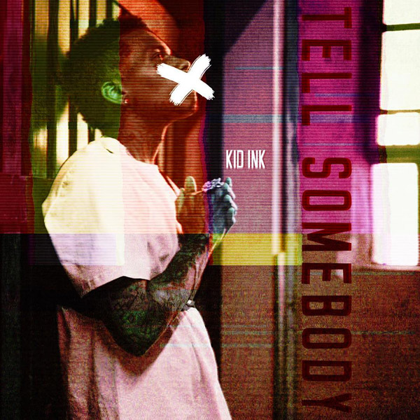 New Music: Kid Ink – “Tell Somebody” [LISTEN]