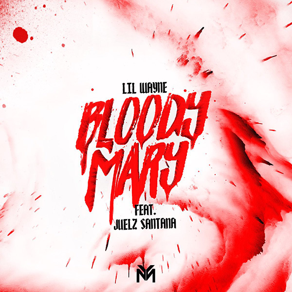 New Music: Lil Wayne – “Bloody Mary” Feat. Juelz Santana [LISTEN]