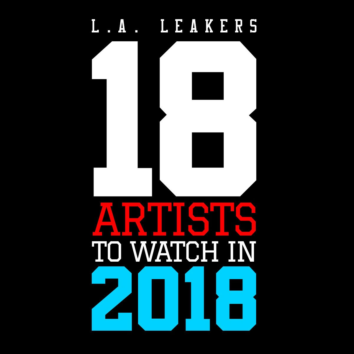 18 Artists To Watch In 2018 [PEEP]