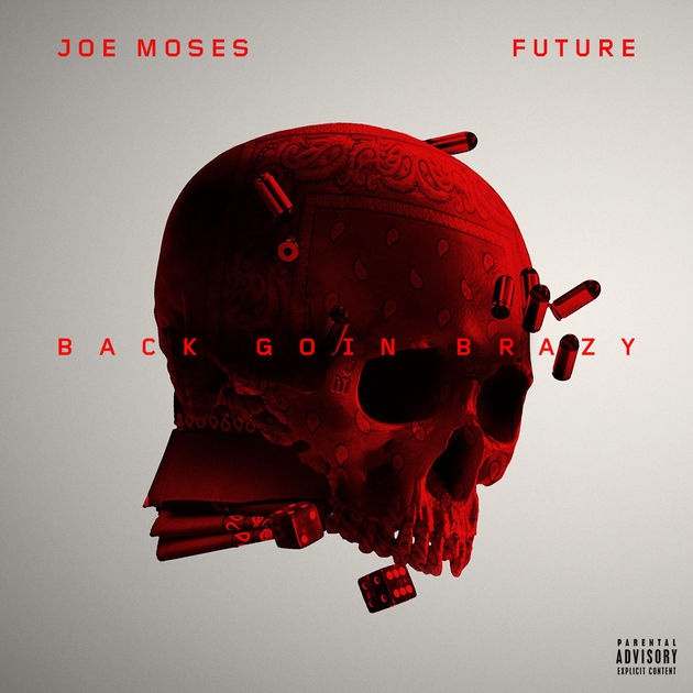 New Music: Joe Moses – “Back Goin Brazy” Feat. Future [LISTEN]