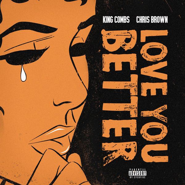New Music: King Combs – “Love You Better” Feat. Chris Brown [LISTEN]