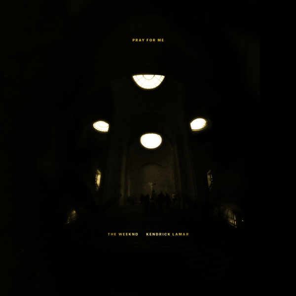 New Music: The Weeknd & Kendrick Lamar – “Pray For Me” [LISTEN]