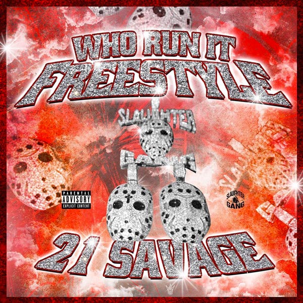 New Music: 21 Savage – “Who Run It? (Freestyle)” [LISTEN]