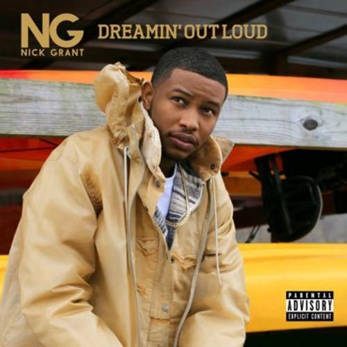 Nick Grant Brings The Bars On ‘Dreamin’ Out Loud’ Project [STREAM]