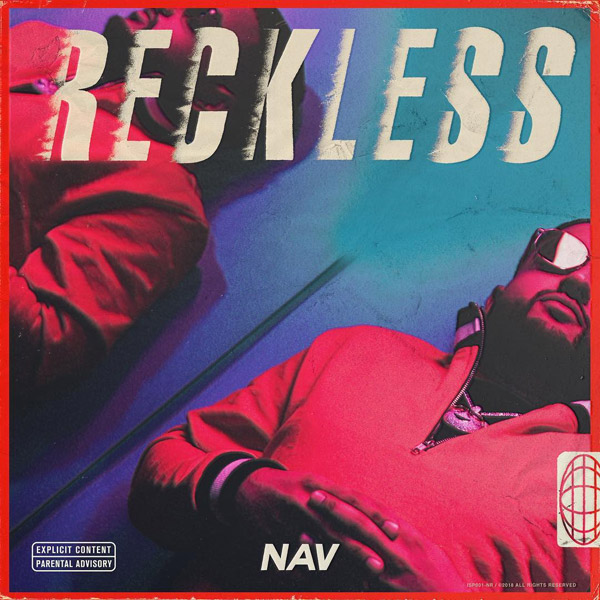 Nav Gets ‘Reckless’ On Debut Album [STREAM]