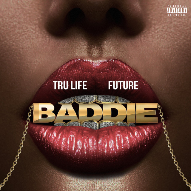 New Music: Tru Life & Future – “Baddie” [LISTEN]