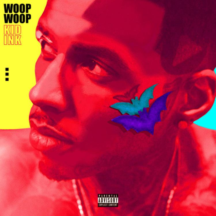 New Music: Kid Ink – “Woop Woop” [LISTEN]