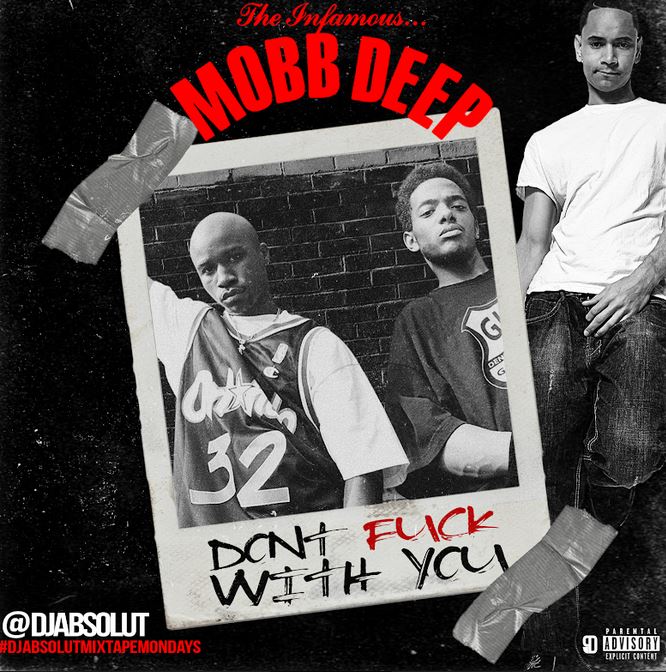 New Music: Mobb Deep – “Don’t F**k With You” [LISTEN]