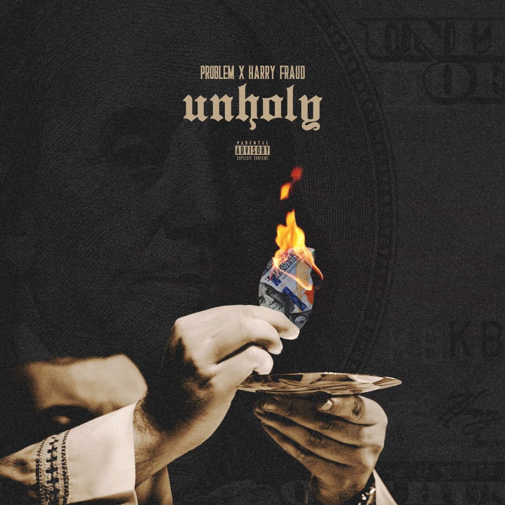 New Music: Problem & Harry Fraud – “Unholy” [LISTEN]